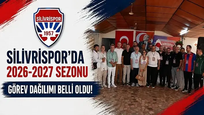 SİLİVRİSPOR'DA GÖREV DAĞILIMI BELLİ OLDU silivrispor yönetim kurulu