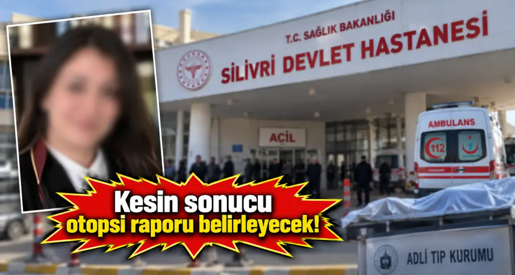 SİLİVRİ'DE ŞÜPHELİ SAVCI ÖLÜMÜ Sibel Tunç